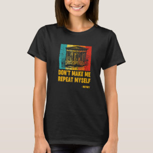 Retro Geschichtslehrer Historiker Lass Mich Nicht T-Shirt