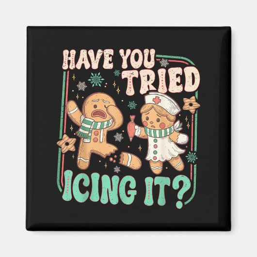 Retro Gingerbread Have You Tried Icing It Er Nurse Magnet (Vorne)