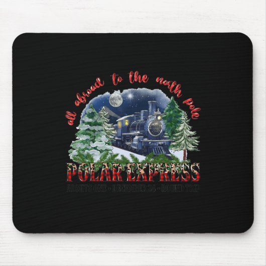 Retro Glaube Bahn Nordpol Polar Express Alles A Mousepad (Vorne)