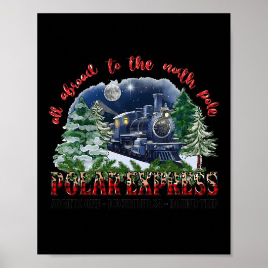 Retro Glaube Bahn Nordpol Polar Express Alles A Poster (Vorne)
