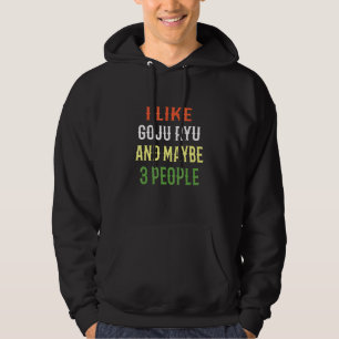 Retro Goju Ryu Design Ich mag Goju Ryu und viellei Hoodie