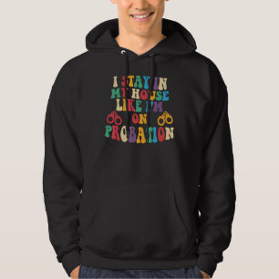 Retro Groovy Bleibe ich in meinem Haus, als wäre i Hoodie