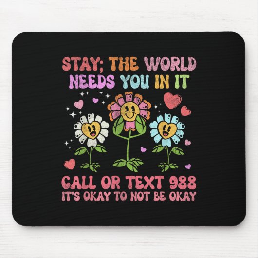 Retro Groovy Bleibe World Needs Suizid Preventi Mousepad (Vorne)