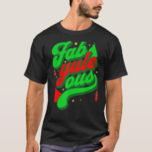 Retro Groovy Fab Weihnachten ous! Fabulous Weihnac T-Shirt