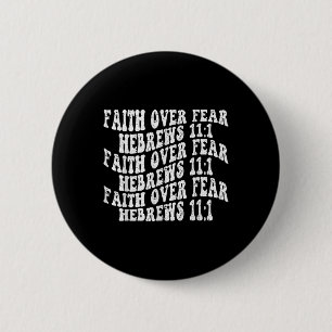 Retro Groovy Faith Faith over Fear Hebrews 11 1 h Button