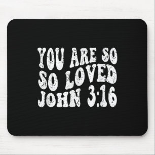 Retro Groovy Faith John 3 16 Sie sind so geliebt C Mousepad