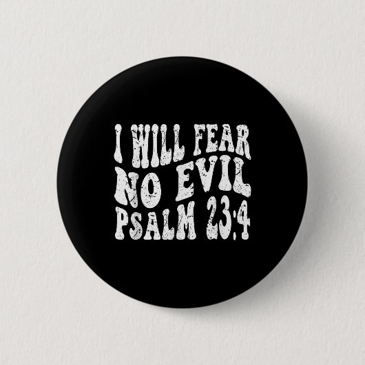 Retro Groovy Faith Psalm 23 4 Ich fürchte, kein Üb Button (Vorderseite)