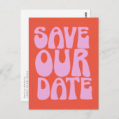 Retro Groovy farbenfroh rosa Orange Save the Date Postkarte (Vorne/Hinten)