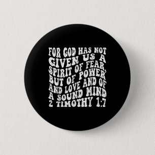 Retro Groovy Glaube 2 Timothy 1 7 Denn Gott hat ni Button