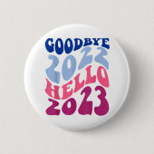 Retro Groovy Goodbye 2022 Hallo 2023 Neujahr Button (Vorderseite)