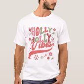 Retro Groovy Holly Jolly Vibes Typografy Holiday T-Shirt (Vorderseite)