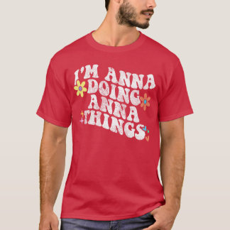 Retro Groovy Ich bin Anna und mache Anna-Dinge Lus T-Shirt