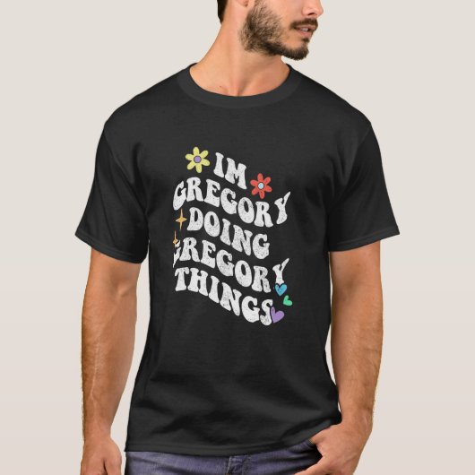 Retro Groovy Ich bin Gregory und mache Gregory Din T-Shirt (Vorderseite)