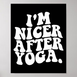 Retro Groovy Ich bin netter nach Yoga Lustig Sarka Poster