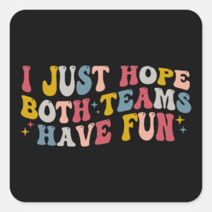 Retro Groovy Ich hoffe einfach, beide Teams haben  Quadratischer Aufkleber