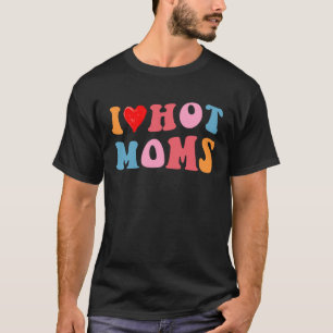 Retro Groovy Ich liebe heiße Mütter Herz Muttertag T-Shirt