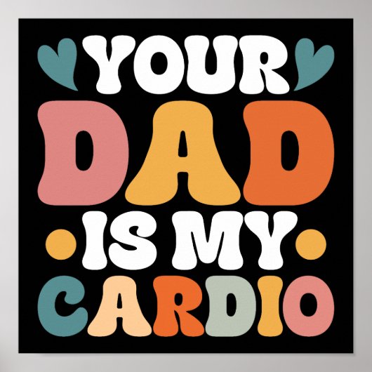 Retro Groovy Ihr Vater ist mein Cardio Poster (Vorne)