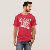 Retro Groovy Im Anna Doing Annahings Funny Mothers T-Shirt (Vorne ganz)