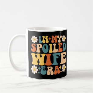 Retro Groovy in meiner verwöhnten Ehefrau Ära Kaffeetasse