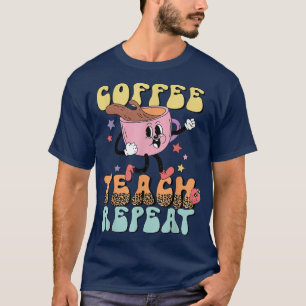 Retro Groovy Kaffee Teach Repeat Kaffee Lover Back T-Shirt