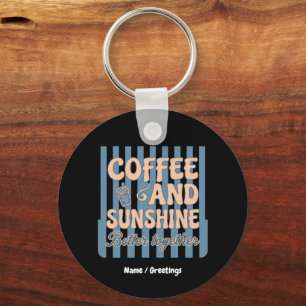 Retro Groovy Kaffee und Sonnenschein gehören zusa Schlüsselanhänger