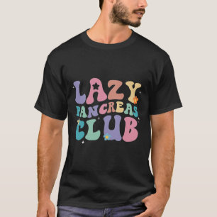 Retro Groovy Lazy Pankreas Club Typ 1 Diabetes Aw T-Shirt