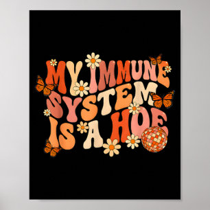 Retro groovy mein Immunsystem ist ein Schmetterlin Poster