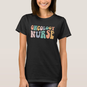 Retro Groovy Oncology Nurse Nursing School Nursing T-Shirt