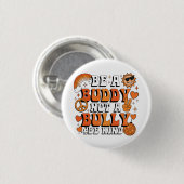 Retro Groovy Orange sei ein Buddy und kein Bulle, Button (Vorne & Hinten)