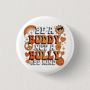 Retro Groovy Orange sei ein Buddy und kein Bulle, Button