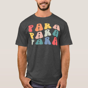 Retro Groovy Paraprofessional Student Back School T-Shirt