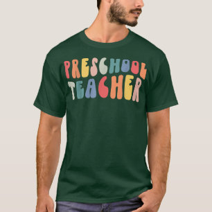 Retro Groovy Preschool Teacher Life Student School T-Shirt