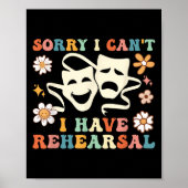 Retro Groovy Sorry I Can't I Have Rehearsal Poster (Vorne)
