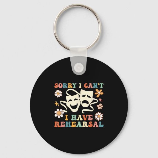 Retro Groovy Sorry I Can't I Have Rehearsal  Schlüsselanhänger (Vorderseite)