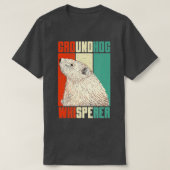 Retro Groundhog Day Whisperer Funny Wood Chuck Hol T-Shirt (Design vorne)