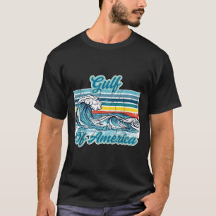 Retro Gulf of US America Wave Mexico Trump Patrio T-Shirt