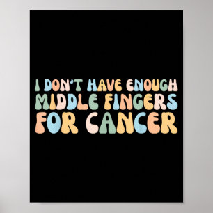 Retro habe nicht genug Mittelfinger für Krebs Poster
