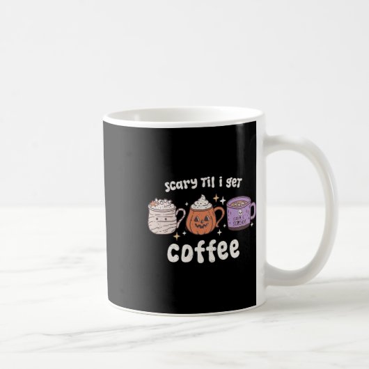 Retro Halloween Kaffee Beängstigend, bis ich Kaffe Kaffeetasse (Rechts)