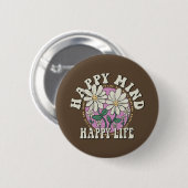 Retro Happy Mind Happy Life Button (Vorne & Hinten)