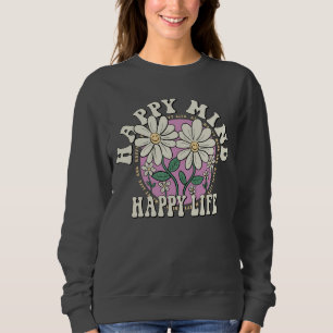 Retro Happy Mind Happy Life Sweatshirt
