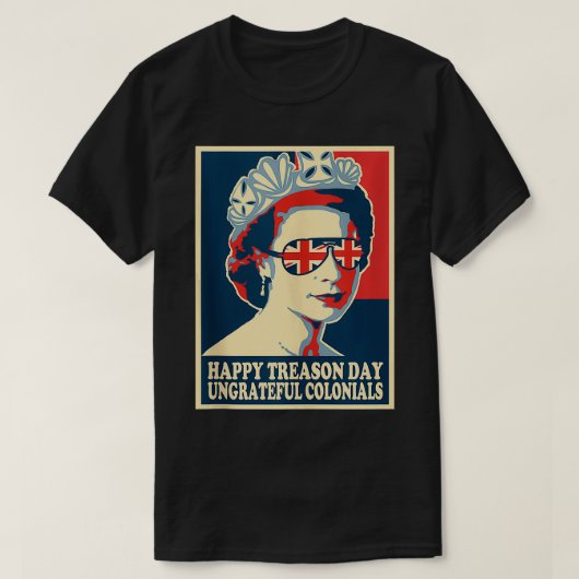 Retro Happy Treason Day 4. Juli British Coloni T-Shirt (Design vorne)