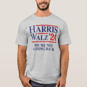 Retro Harris Walz '24 - Wir gehen nicht zurück T-Shirt (Vorderseite)