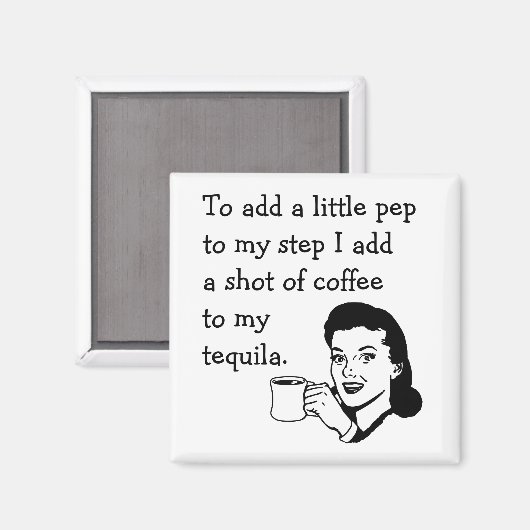 Retro Hausfrau Ad Funny Tequila Kaffee Pep Magnet (Vorderseite/Rückseite)