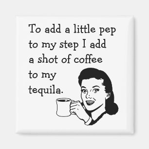 Retro Hausfrau Ad Funny Tequila Kaffee Pep Magnet