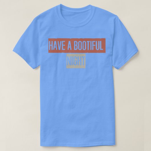 Retro, Have A Bootiful Night Funny667 T-Shirt (Design vorne)
