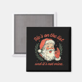 Retro He's On The List And It's Not Mine Christmas Magnet (Vorderseite/Rückseite)