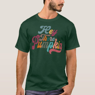Retro Hey There Pumpkin Hello Pumpkin Fall Thanksg T-Shirt