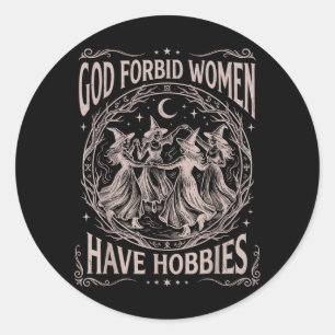 Retro Himmelsgott verbietet Frauen Hobbys zu haben Runder Aufkleber