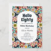 Retro Hippie Groovy Blume Hallo 80 Geburtstag Einladung (Vorderseite)
