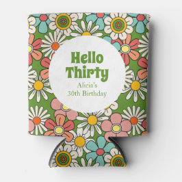 Retro Hippie Groovy Blume Hello Thirty Birthday Dosenkühler
